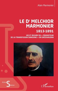 Le Dr Melchior Marmonier - Marmonier, Alain