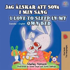 I Love to Sleep in My Own Bed (Swedish English Bilingual Book for Kids) - Admont, Shelley; Books, Kidkiddos