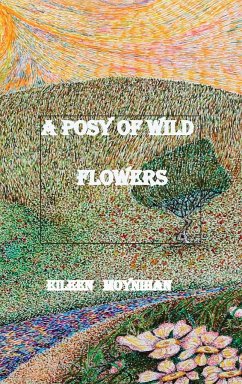 A Posy of Wild Flowers - Moynihan, Eileen M