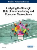 Analyzing the Strategic Role of Neuromarketing and Consumer Neuroscience