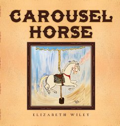 Carousel Horse - Wiley, Elizabeth