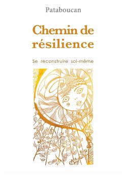 Chemin de résilience - Driessens, Sandrine