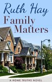 Family Matters (Home Truths, #1) (eBook, ePUB)
