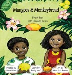 Mangoes & MonkeyBread; Fruity Fun with Ella & Louis