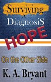 Surviving A Diagnosis: Hope on the Other Side