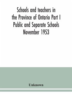 Schools and teachers in the Province of Ontario Part I Public and Separate Schools November 1953 - Unknown