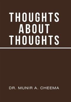 Thoughts About Thoughts - Cheema, Munir A Thoughts About Thoughts - Cheema, Munir A