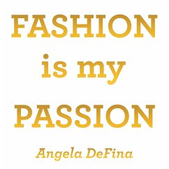 Fashion Is My Passion - Defina, Angela