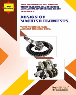 DESIGN OF MACHINE ELEMENTS (Subject Code MEC 604) - Thombre-Patil, Vinod; Thombre-Patil, Apeksha