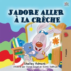 I Love to Go to Daycare (French Book for Children) - Admont, Shelley; Books, Kidkiddos