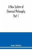 A New System of Chemical Philosophy Part 1
