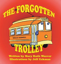 The Forgotten Trolley - Weaver, Mary Ruth