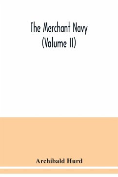 The merchant navy (Volume II) - Hurd, Archibald