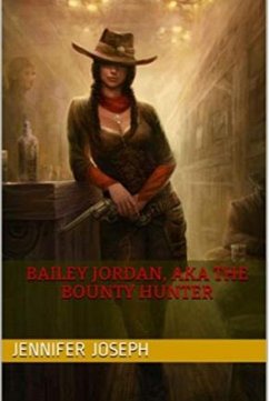 Cover Bailey Jordan, AKA the Bounty Hunter (eBook, ePUB)