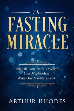 Intermittent Fasting - The Fasting Miracle - Rhodes, Arthur