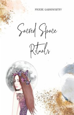 Sacred Space Rituals - Garnsworthy, Phoebe