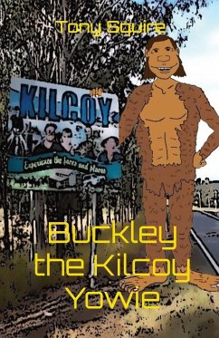 Buckley the Kilcoy Yowie - Squire, Tony