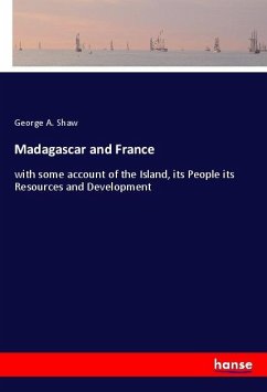 Madagascar and France - Shaw, George A.