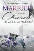 Married To The Church: My Wife Is My Mistress