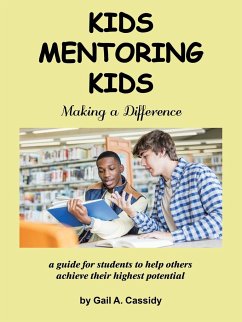 Kids Mentoring Kids - Cassidy, Gail A.