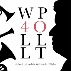 40 Jahre - Gerhard Polt und die Well-Brüder