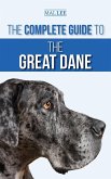 The Complete Guide to the Great Dane