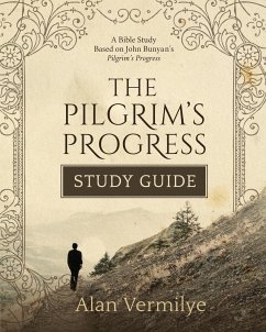 The Pilgrim's Progress Study Guide - Vermilye, Alan