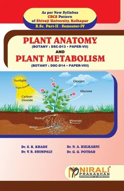 PLANT ANATOMY (PAPER-VII) & PLANT METABOLISM (PAPER-VIII) - Khade, S. K.; (Dr. Kulkarni, N. A.; Shimpale, V. B.