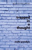 Trapped In A Thought