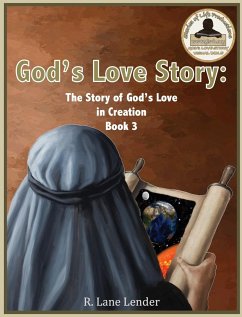 God's Love Story Book 3: The Story of God's Love in Creation - Lender, R. Lane