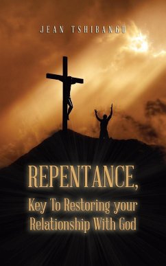 Repentance, Key to Restoring Your Relationship with God - Tshibangu, Jean