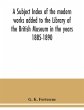 A subject index of the modern works... - Bild 1