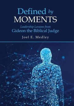 Defined by Moments - Medley, Joel E.