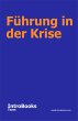 Führung in der Krise (eBook, ePUB) - Bild 1