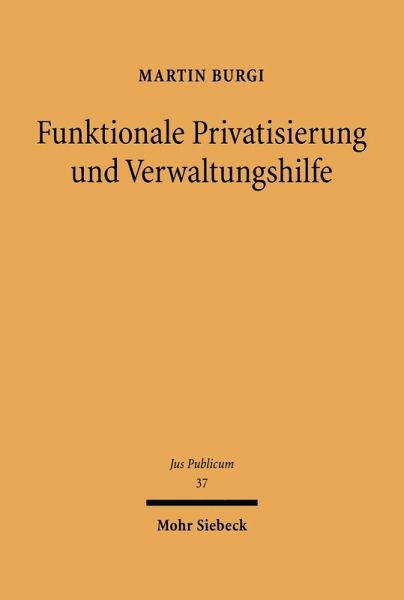 Funktionale Privatisierung und Verwaltungshilfe (eBook, PDF)