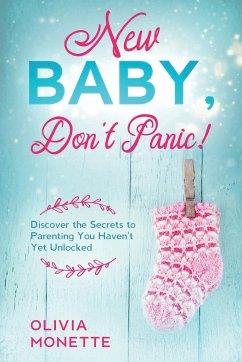 New Baby, Don't Panic! - Monette, Olivia