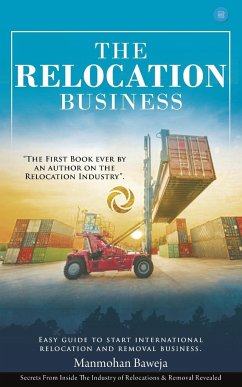 The Relocation Business - Baweja, Manmohan Gopal S.