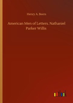 American Men of Letters. Nathaniel Parker Willis