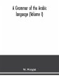 A grammar of the Arabic language... - Bild 1