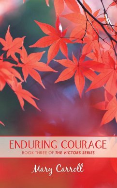 Enduring Courage - Carroll, Mary