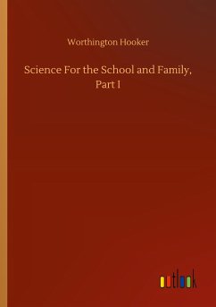 Science For the School and Family, Part I - Hooker, Worthington