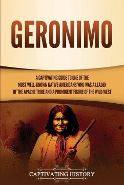 Geronimo - History, Captivating