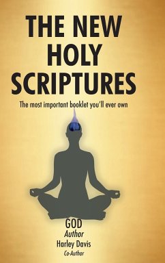 The New Holy Scriptures - God; Davis, Harley