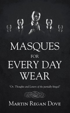 Masques for Every Day Wear - Dove, Martin Regan