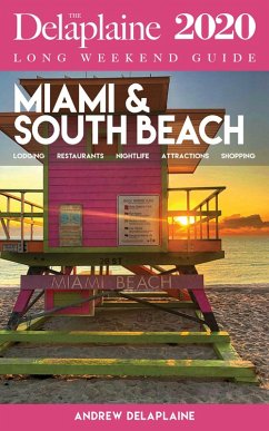 Cover MIAMI & SOUTH BEACH - The Delaplaine 2020 Long Weekend Guide (eBook, ePUB)