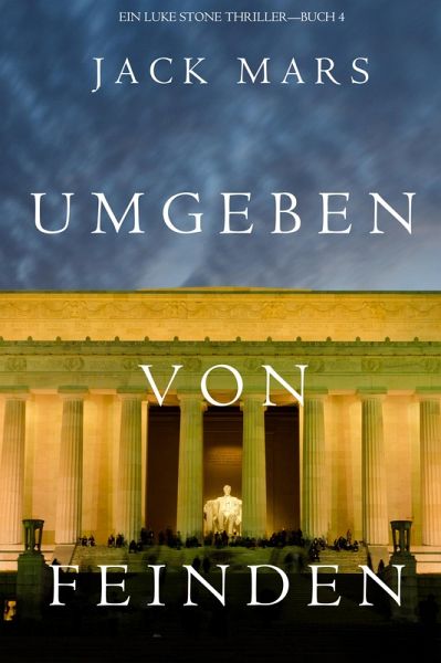 Umgeben Von Feinden (Ein Luke Stone Thriller-Buch 4) (eBook, ePUB)