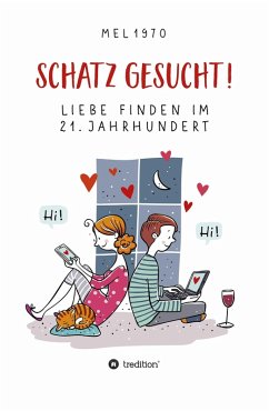 Schatz gesucht! Liebe finden im 21. Jahrhundert. (eBook, ePUB) - Melneczuk (Alias Mel 1970), Stefan