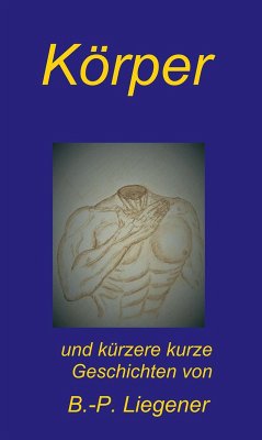 Körper (eBook, ePUB) - Liegener, Bernd-Peter