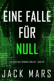 Eine Falle für Null (Ein Agent Null Spionage-Thriller - Buch #4) (eBook, ePUB)
