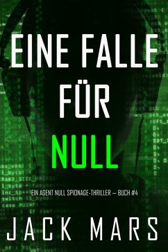Eine Falle für Null (Ein Agent Null Spionage-Thriller - Buch #4) (eBook, ePUB) - Mars, Jack